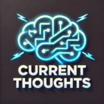 Current Thoughts Current Thoughts Podcast Artwork
